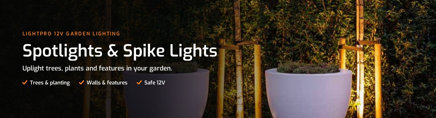 Lightpro Spotlights & Spike Lights – 12V uplighters for trees, plants and features